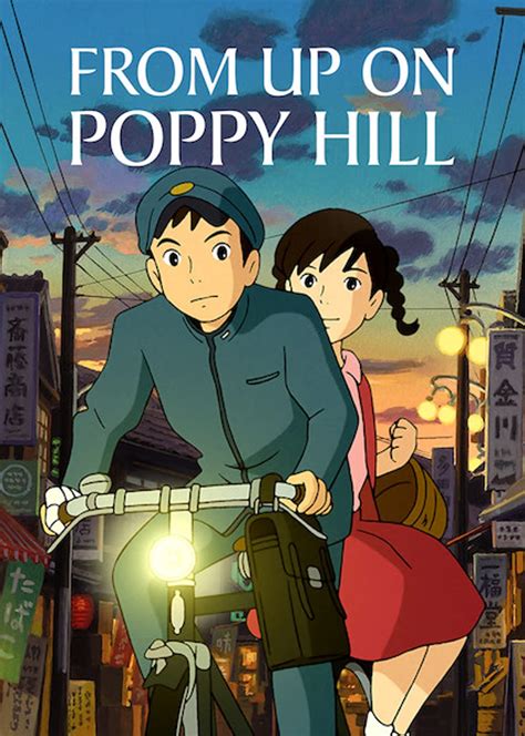 From Up on Poppy Hill. 2011 | Maturity Rating:10+ | Anime. Two high schoolers find hope as they fight to save an old wartime era clubhouse from destruction during the preparations for the 1964 Tokyo Olympics. Starring:Masami Nagasawa, Junichi Okada, Keiko Takeshita. 